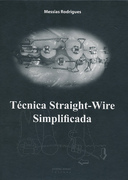 Técnica Straight-Wire Simplificada - Messias Rodrigues