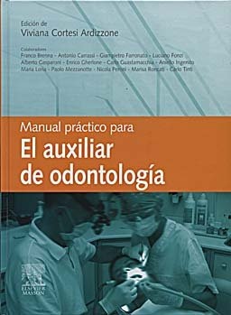 MANUAL PRACTICO PARA EL AUXILIAR DE ODONTOLOGIA - Cortesi