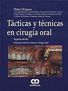 TACTICAS Y TECNICAS EN CIRUGIA ORAL - M. Chiapasco