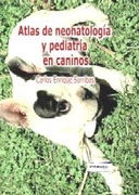 Atlas de Neonatología y Pediatría en Caninos - Sorribas