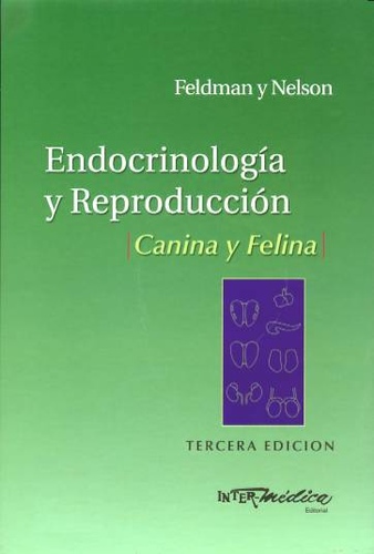 ENDOCRINOLOGIA Y REPRODUCCION CANINA Y FELINA - Feldman