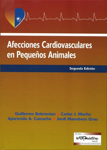 Afecciones Cardiovasculares en Pequeños Animales - Mucha/Belerenian