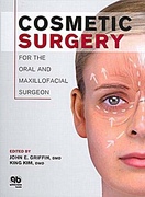 Cosmetic Surgery for the Oral and Maxillofacial Surgeon - Griffin / Kim