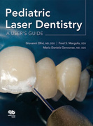 Pediatric Laser Dentistry: A User’s Guide - Giovanni Olivi, Fred S. Margolis, and Maria Daniela Genovese