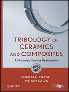 Tribology of Ceramics and Composites: Materials Science Perspective- B.Basu/ M. Kalin