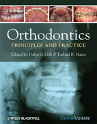 Orthodontics: Principles and Practice - D.Gill/ F.B. Naini