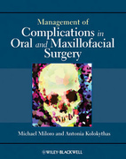 Management of Complications in Oral and Maxillofacial Surgery - M.Miloro/A.Kolokythas  