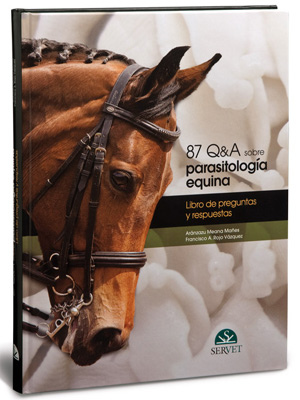 Parásitos del caballo (87 Q&A: libro de preguntas y respuestas) - A. Meana / F.A. Rojo Vázquez.