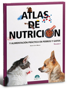 ATLAS DE NUTRICION Y ALIMENTACION PRACTICA EN PERROS Y GATOS VOL I - Elices Mínguez