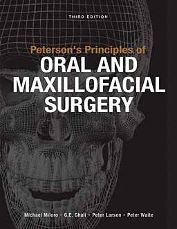 Peterson's Principles of Oral and Maxillofacial Surgery 3Ed. - M.Miloro, P.Larsen, GE Ghali, P.Waite