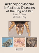 Arthropod-borne Infectious Diseases of the Dog and Cat - S.E Shaw/M.J Day
