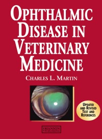Ophthalmic Disease in Veterinary Medicine- C.L Martin