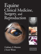 Equine Clinical Medicine, Surgery and Reproduction - G.Munroe /S.Weese