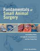 Fundamentals of Small Animal Surgery - F.A Mann/G.Constantinescu/H.Yoon