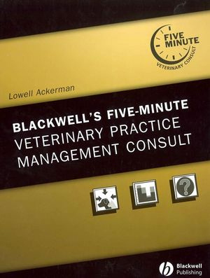 Blackwell's Five-Minute Veterinary Practice Management Consult - L.Ackerman