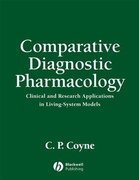 Comparative Diagnostic Pharmacology: Clinical and Research Applications in Living-System Models - C.P Coyne