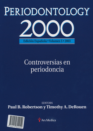 Periodontology 2000. Controversias en periodoncia - P.Robertson/T.deRouen