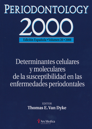 Periodontology 2000. Determinantes celulares y moleculares de la susceptibilidad en las enfermedades periodontales - T.E van Dyke