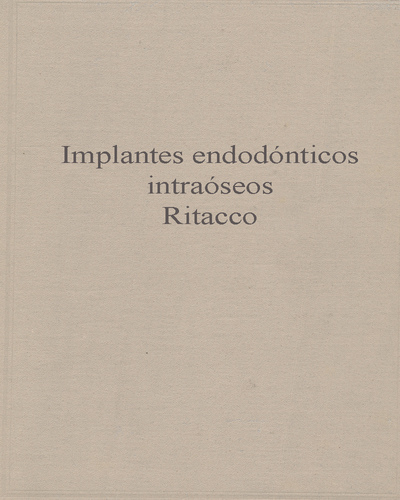 Implantes endodónticos intraóseos - Ritacco