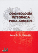 Odontología integrada para adultos - Jaime del Río