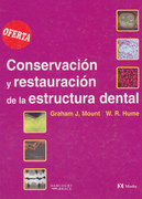 Conservación y restauración de la estructura dental - G.Mount/W.Hume