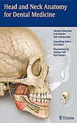 Head and Neck Anatomy for Dental Medicine-Baker / Schuenke / Schulte / Schumacher 