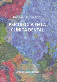 Psicología en la clínica dental- J.Gonzalez Sanzol