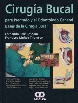 Cirugía Bucal para Pregrado y el Odontólogo General: Bases de la Cirugía Bucal - F. Solé