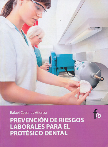 Prevención de riesgos laborales para el protésico dental - R. Ceballos
