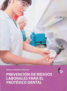 Prevención de riesgos laborales para el protésico dental - R. Ceballos