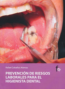 Prevención de riesgos laborales para el higienista dental - R. Ceballos