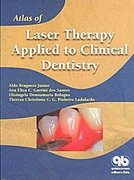 Atlas of Laser Therapy Applied to Clinical Dentistry - Brugnera