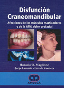 Disfunción Craneomandibular. Afección de los Músculos Masticadores - Maglione