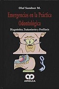 Emergencias en la práctica odontológica; diagnósticos, tratamiento y profilaxis - Sandner