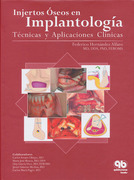 Injertos óseos en implantología. Técnicas y aplicaciones clínicas - Hernández Alfaro