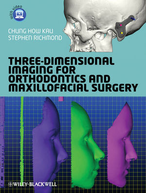 Three-Dimensional Imaging for Orthodontics and Maxillofacial Surgery - Kau