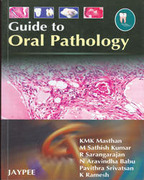 Guide to Oral Pathology - Masthan / Sathish / Sarangarajan / Aravindha / Pavithra / Ramesh