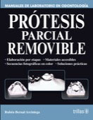 Prótesis Parcial Removible Serie: Manuales de Laboratorio en Odontología - Bernal