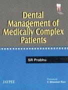 Dental Management of Medically Complex Patient - Prabhu