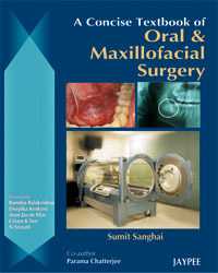 A Concise Textbook of Oral & Maxillofacial Surgery - Sanghai
