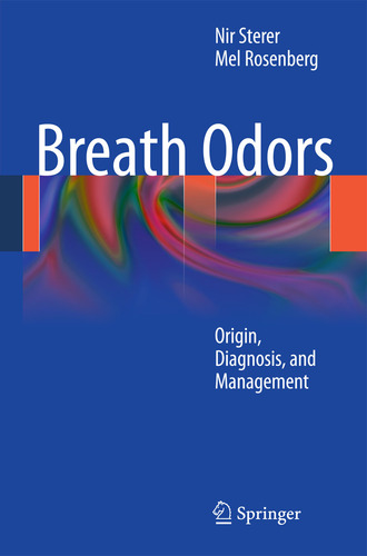 BREATH ODORS ORIGIN, DIAGNOSIS, AND MANAGEMENT - Sterer / Rosenberg