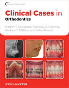 Clinical Cases in Orthodontics - Cobourne / Fleming / DiBiase / Ahmad