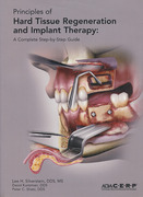 Principles of Hard Tissue Regeneration and Implant Therapy: A Complete Step-by-Step Guide - Silverstein / Kurtzman / Shatz