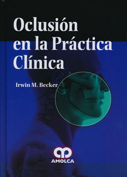Oclusión en la Práctica Clínica-  Irwin M. Becker