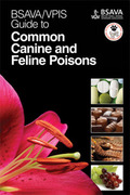 BSAVA/VPIS GUIDE TO COMMON CANINE AND FELINE POISONS - BSAVA / VPIS