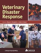 Veterinary Disaster Response - Wayne E. Wingfield / Sally B. Palmer