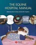 The Equine Hospital Manual - Kevin Corley / Jennifer Stephen