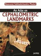 An Atlas on Cephalometric Landmarks - Phulari