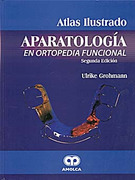 Atlas Ilustrado Aparatología en Ortopedia Funcional - Grohmann