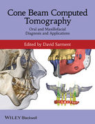 Cone Beam Computed Tomography: Oral and Maxillofacial Diagnosis and Applications - Sarment